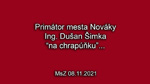Primátor mesta Nováky Ing. Dušan Šimka „na chrapúňku“...